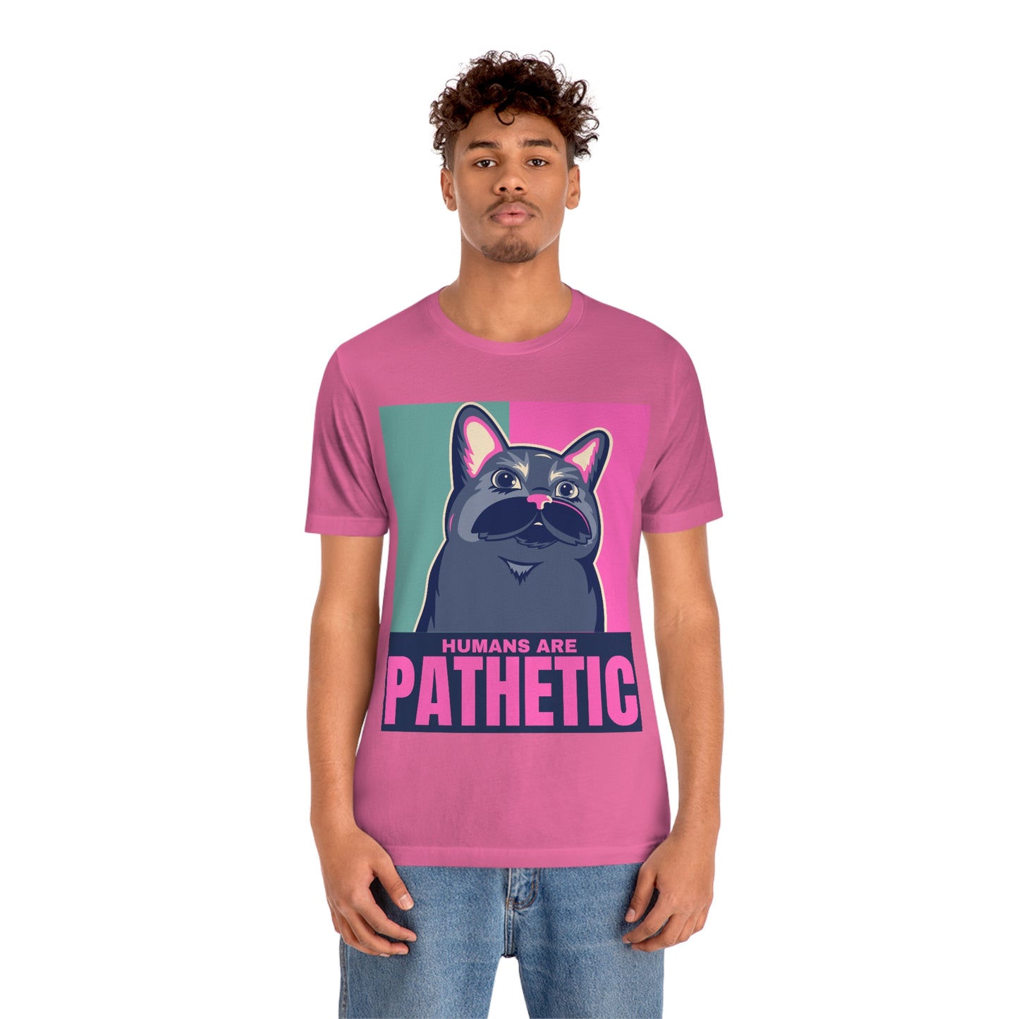 Humans are pathetic - Unisex T-Shirt