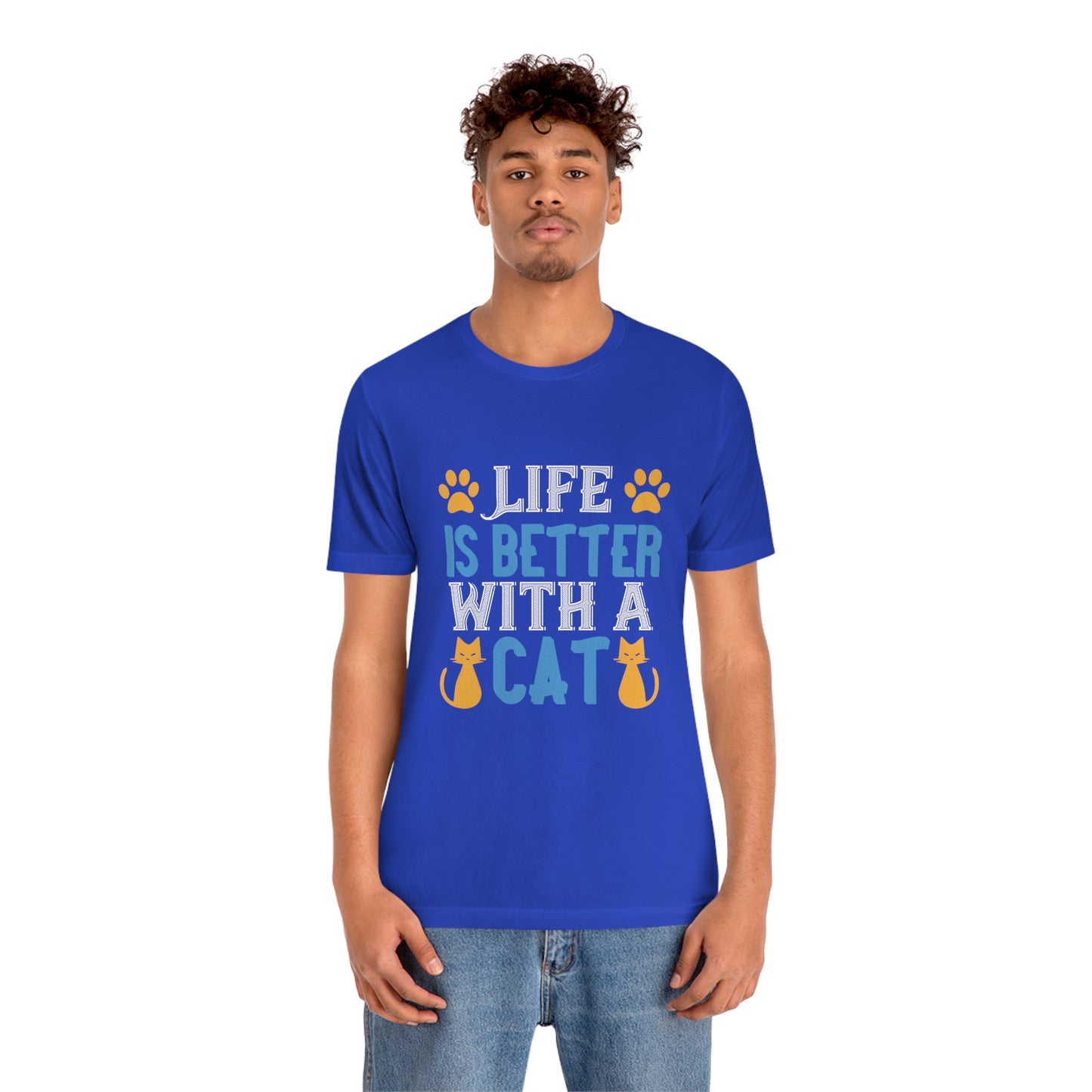 Life Is Better With Cat - Unisex T-Shirt