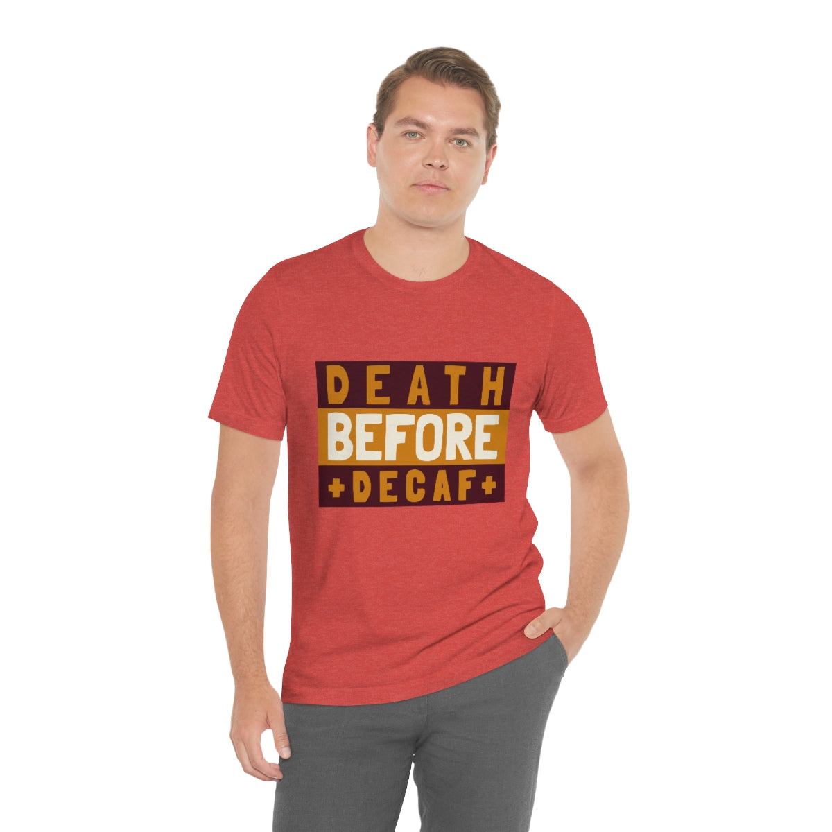 Death Before Decaf - Unisex T-Shirt