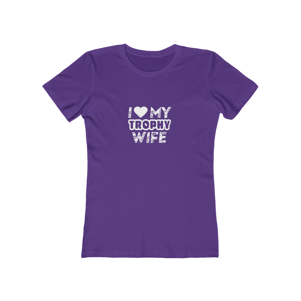 I Love My Trophy Wife - Women's T-shirt