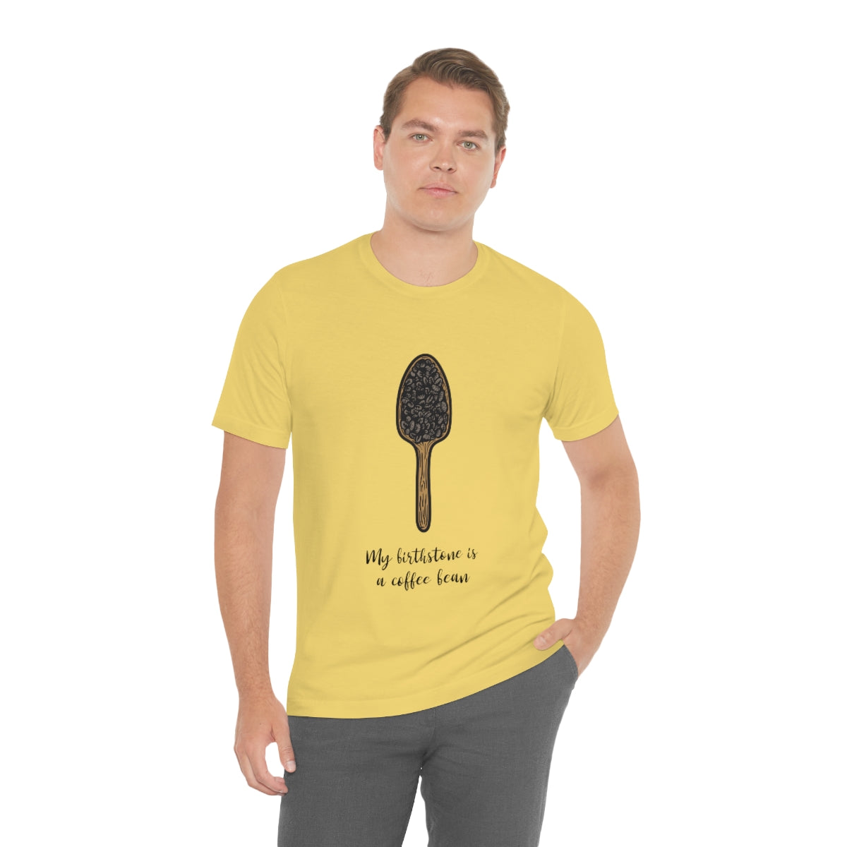 My Birthstone Is A Coffee Bean - Unisex T-Shirt