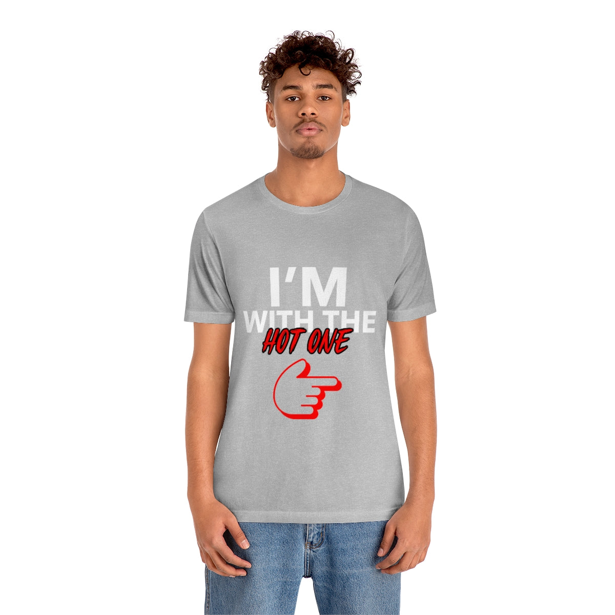 I'm With The Hot One - Unisex T-Shirt