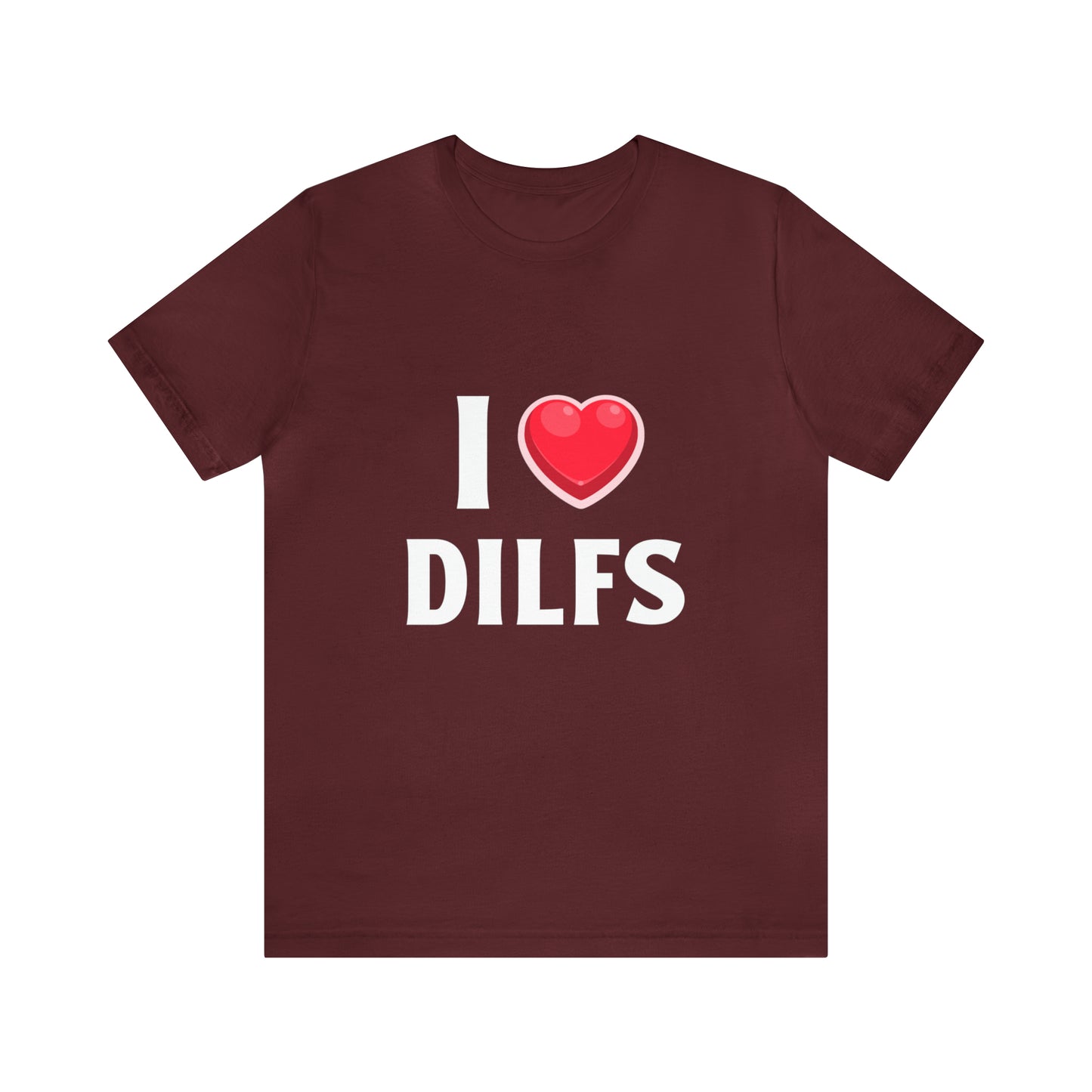 I Heart DILFs - Unisex T-Shirt