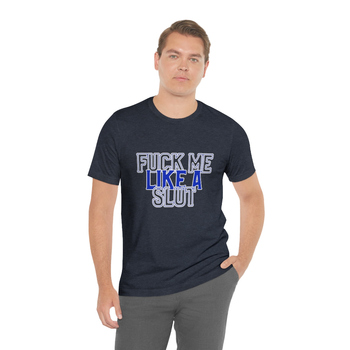 Fuck Me Like A Slut 2 - Unisex T-Shirt