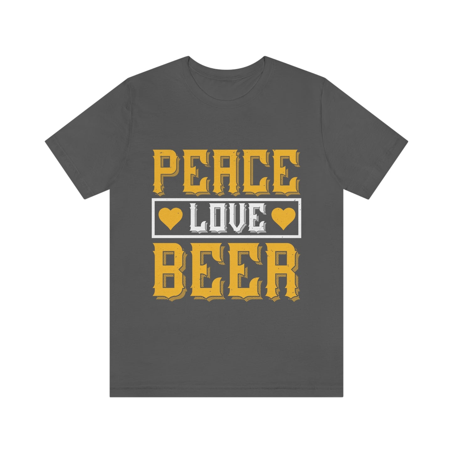 Peace Love Beer - Unisex T-Shirt