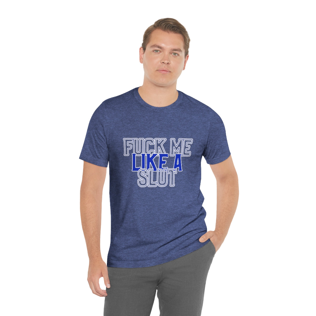 Fuck Me Like A Slut 2 - Unisex T-Shirt