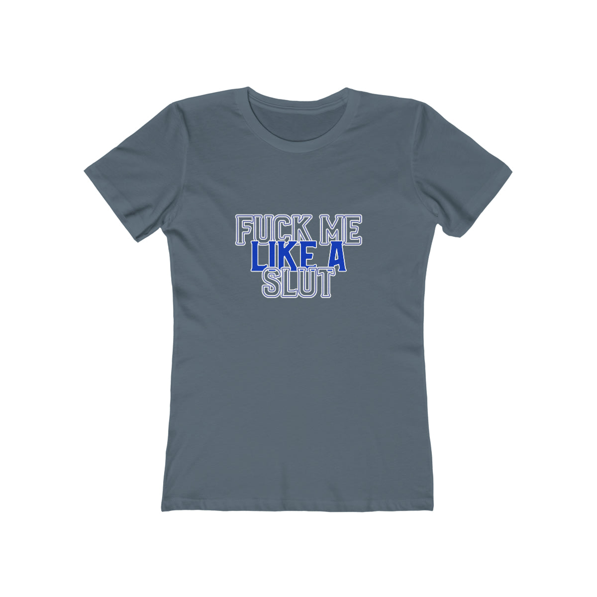 Fuck Me Like A Slut 2 - Women's T-shirt