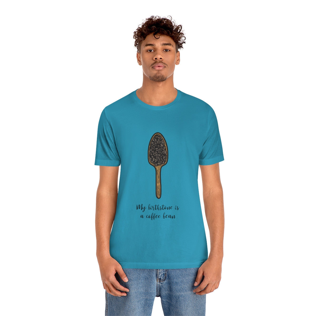 My Birthstone Is A Coffee Bean - Unisex T-Shirt