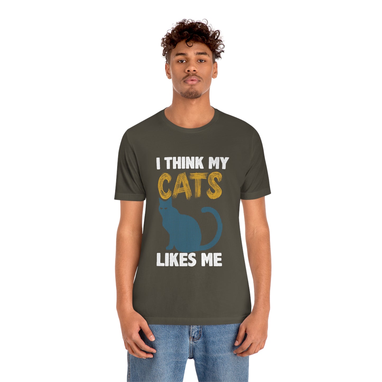 I Think My Cat Likes Me - Unisex T-Shirt