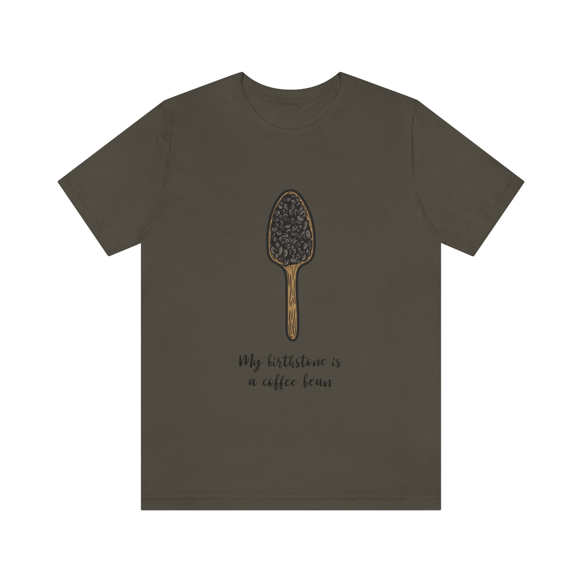 My Birthstone Is A Coffee Bean - Unisex T-Shirt
