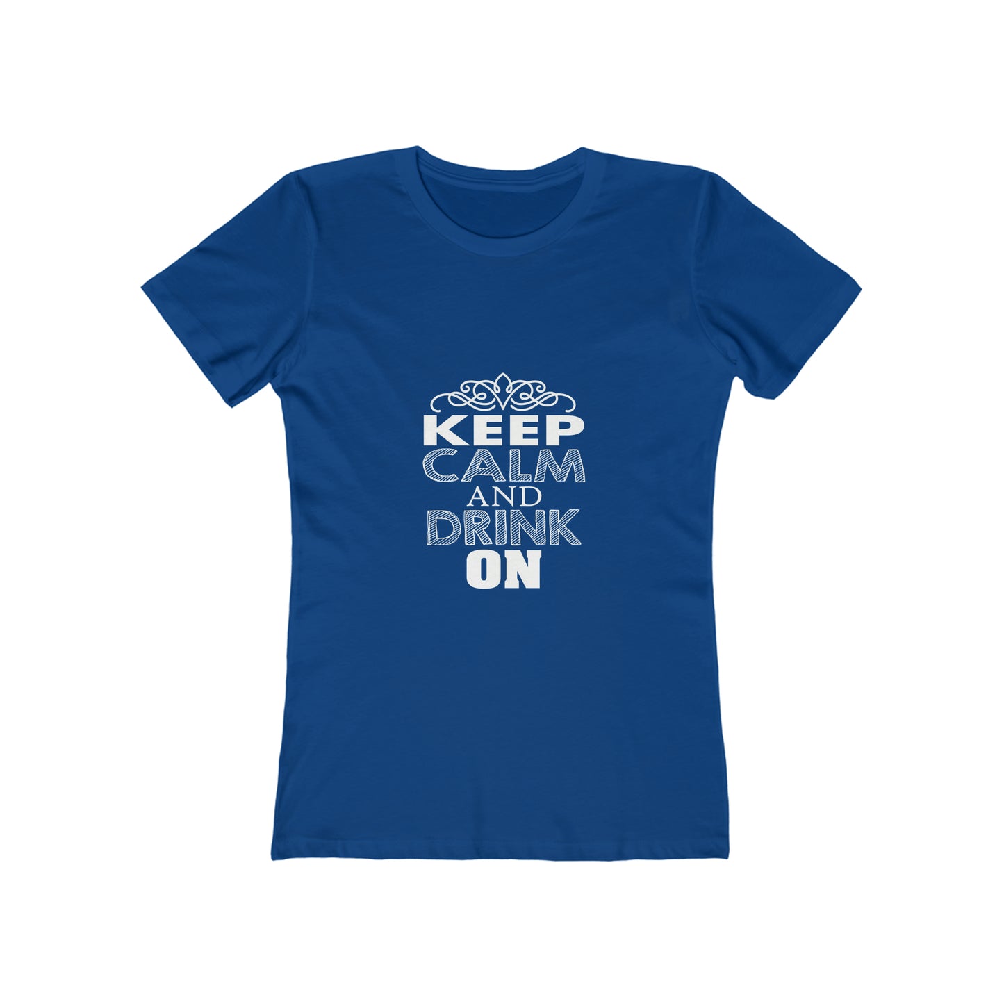 Keep Calm And Drink On - Women's T-shirt