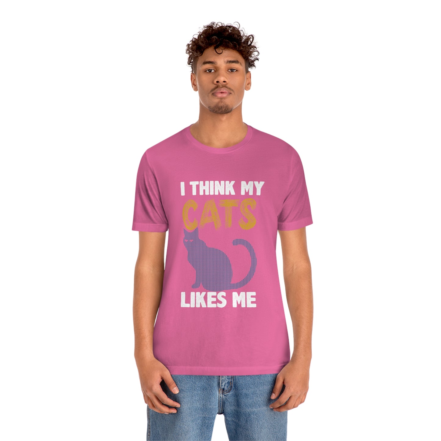 I Think My Cat Likes Me - Unisex T-Shirt