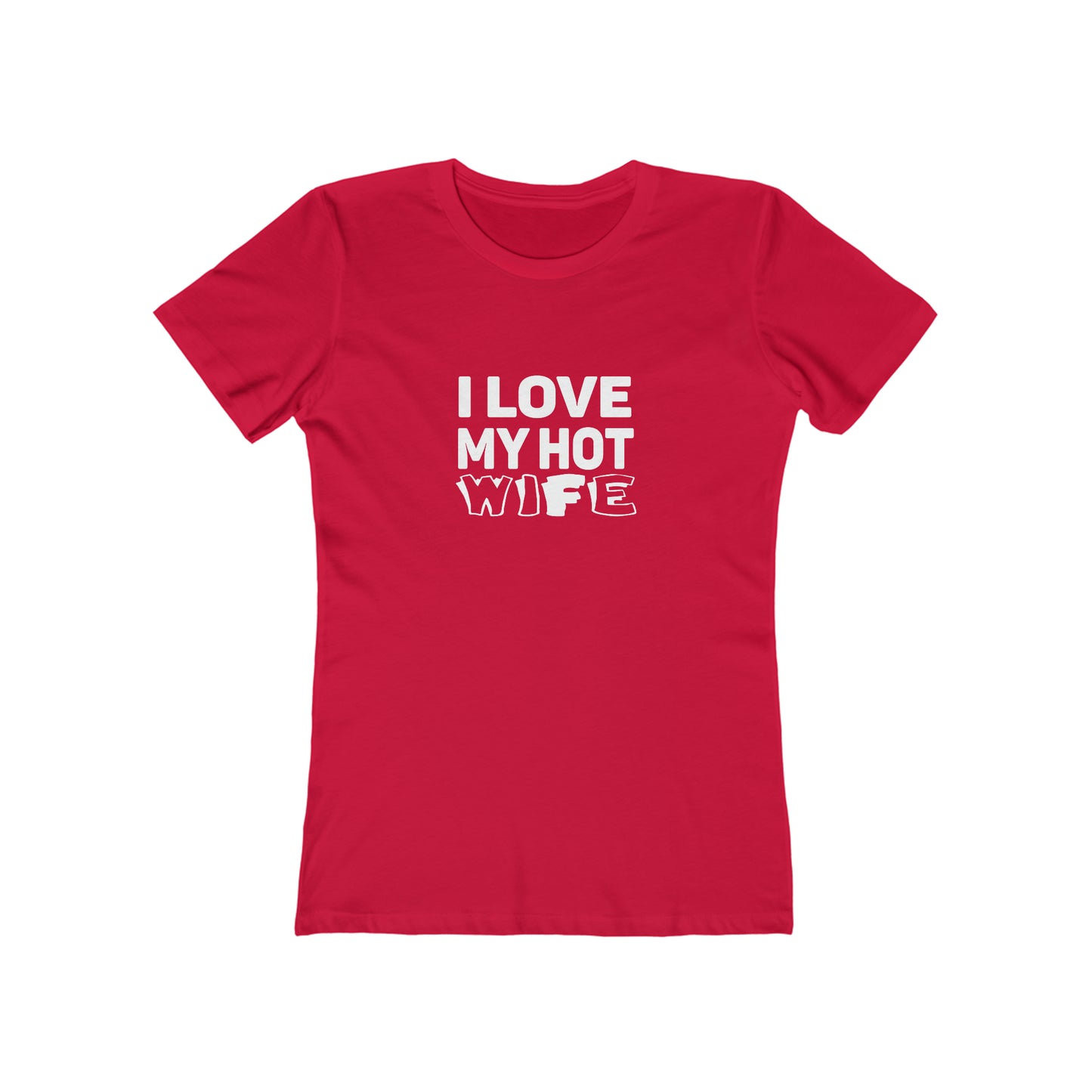 I Love My Hot Wife - Women's T-shirt