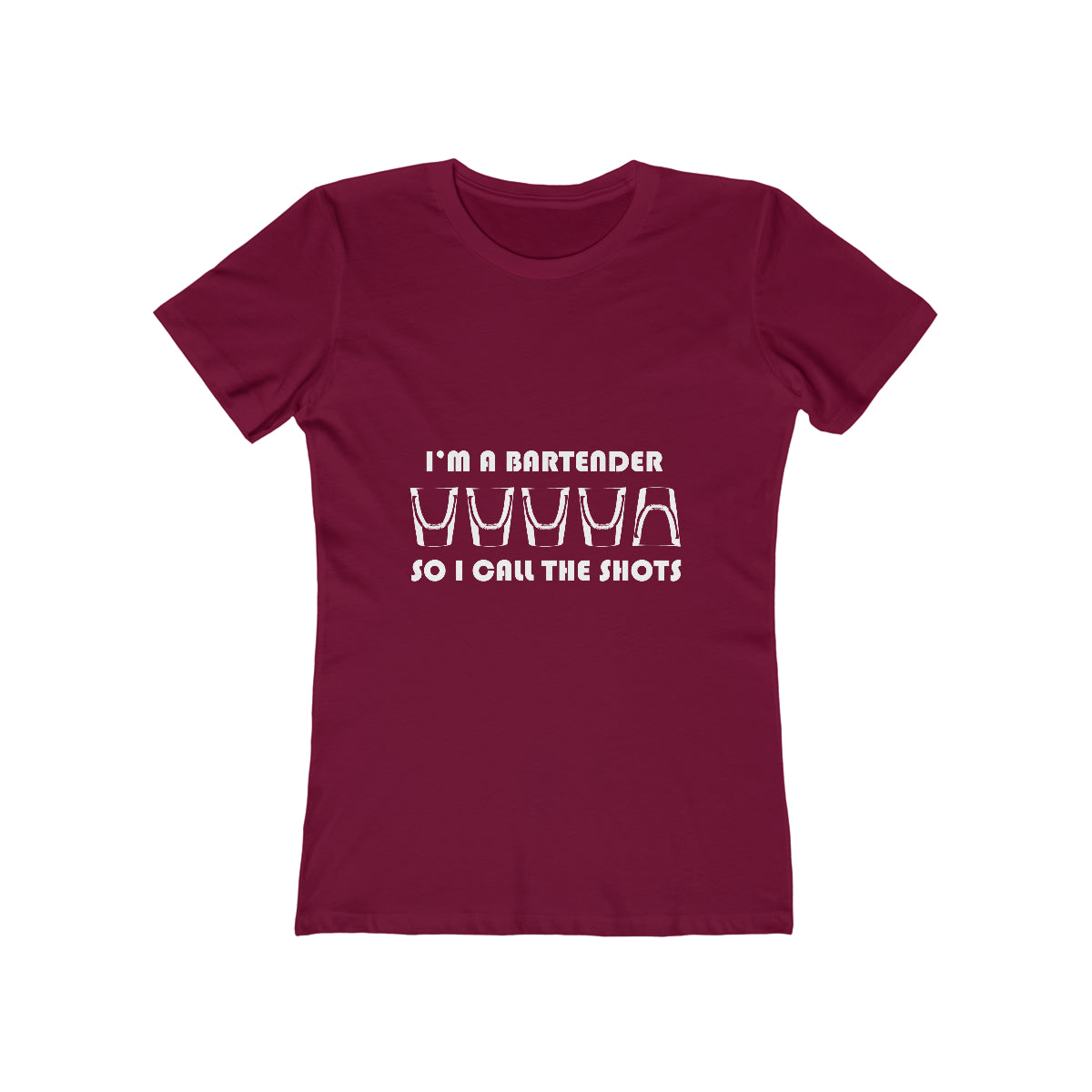 I'm a Bartender So I Call the Shots - Women's T-shirt
