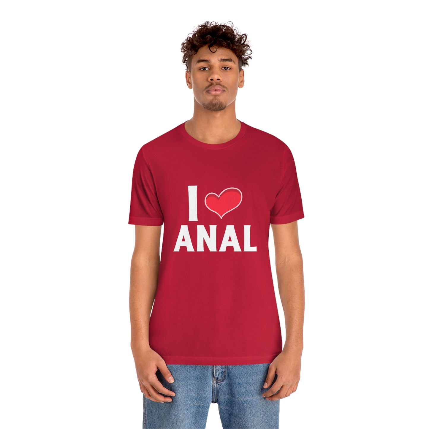 I Heart Anal - Unisex T-Shirt