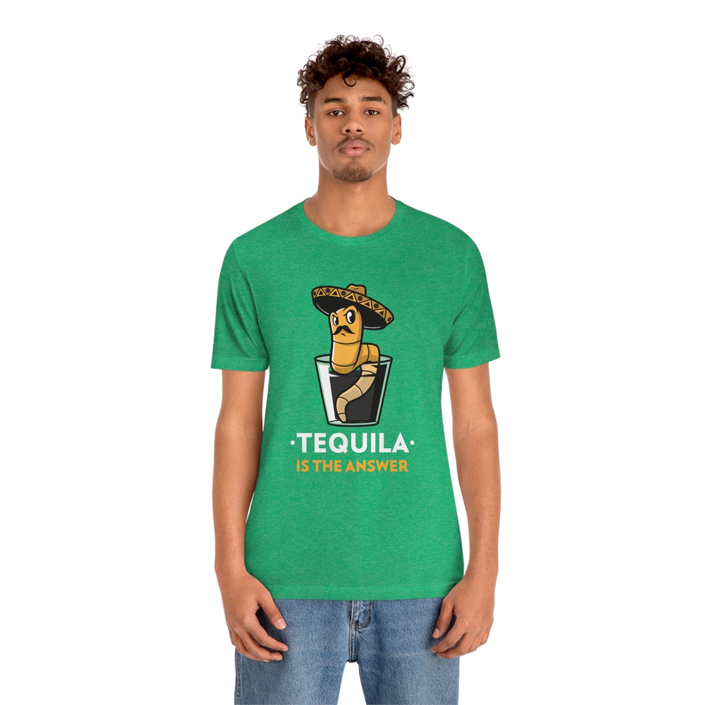 Tequila Is The Answer - Unisex T-Shirt