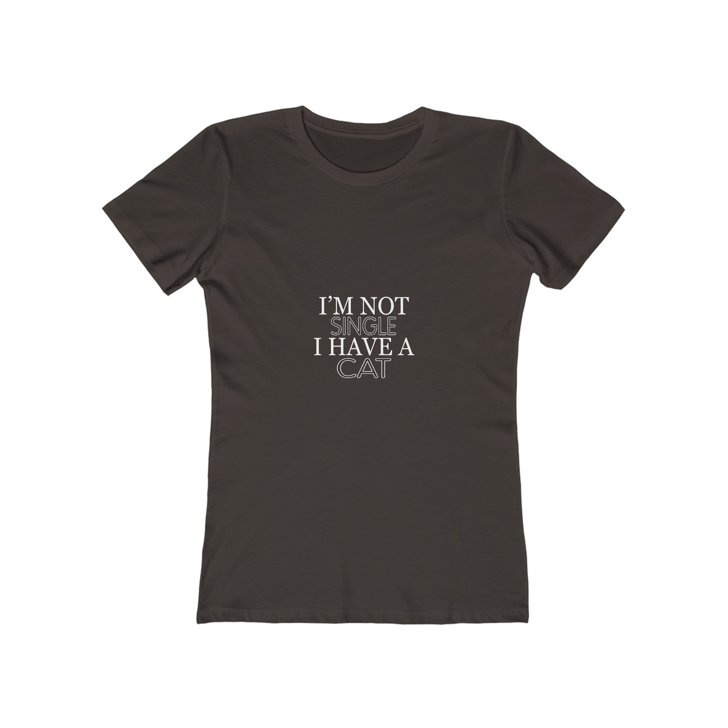 I Am Not Single I Have A Cat - Women's T-shirt