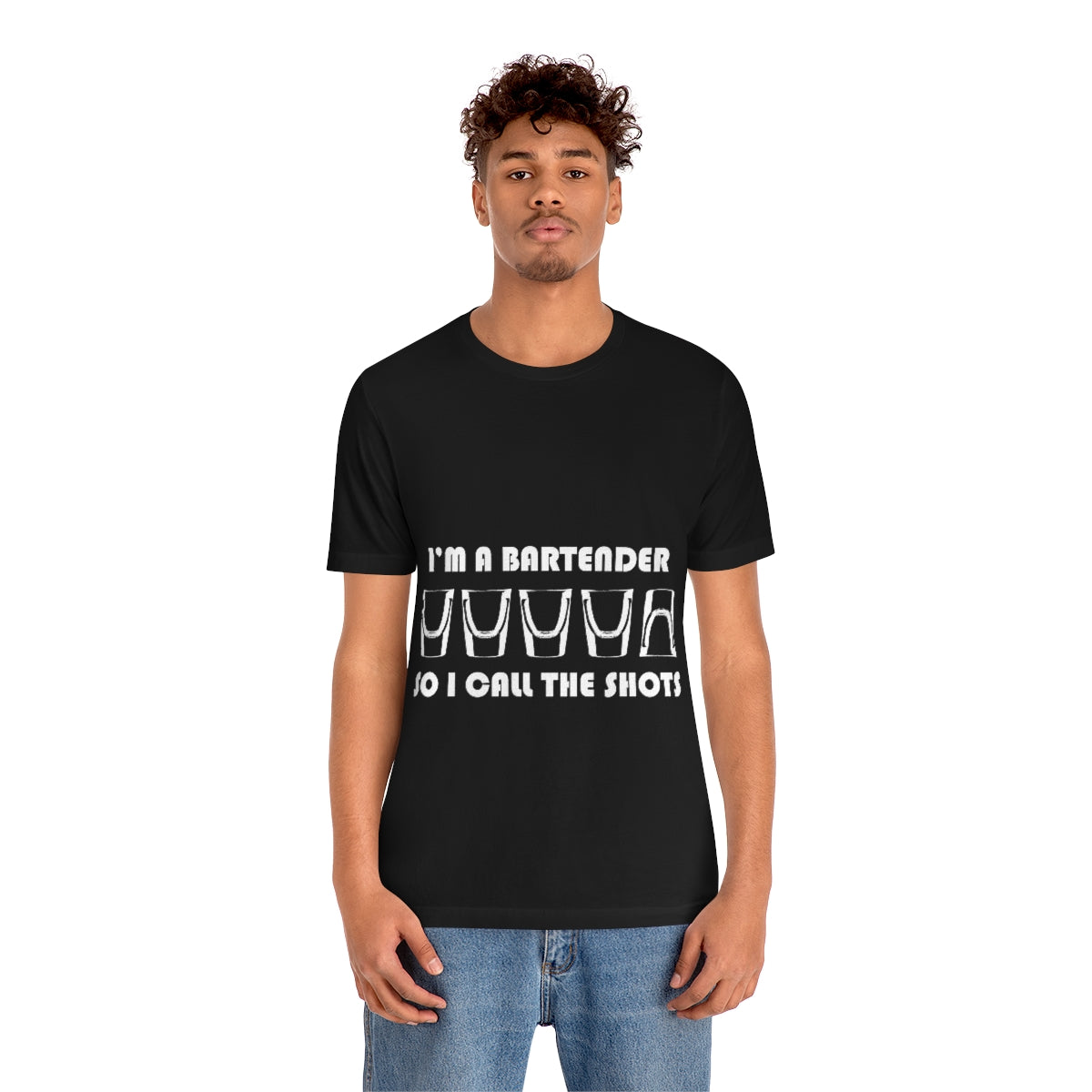 I'm a Bartender So I Call the Shots - Unisex T-Shirt