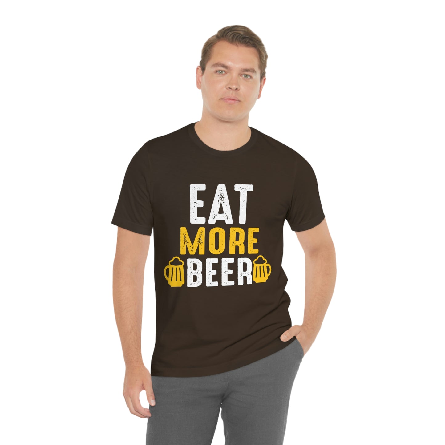 Eat More Beer - Unisex T-Shirt