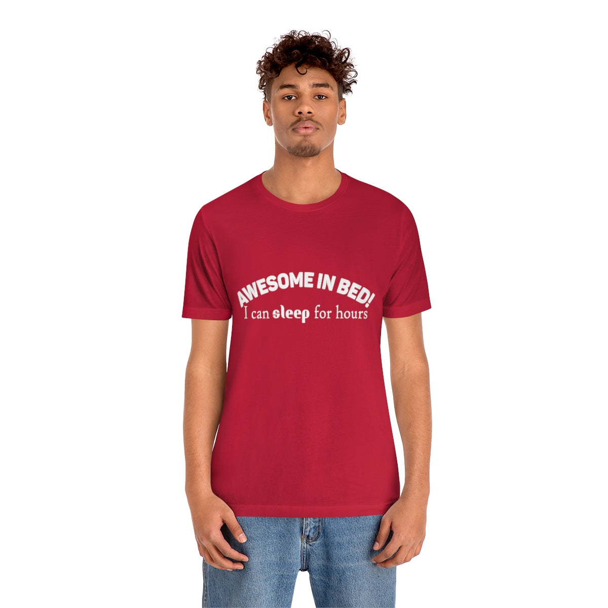 Awesome In Bed I Can Sleep For Hours - Unisex T-Shirt