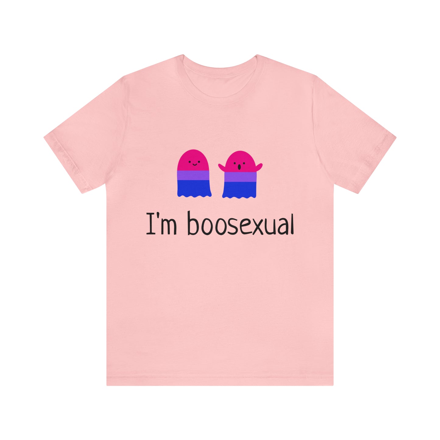 I'm Boosexual - Unisex T-Shirt
