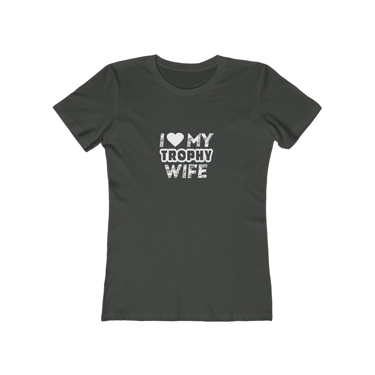 I Love My Trophy Wife - Women's T-shirt