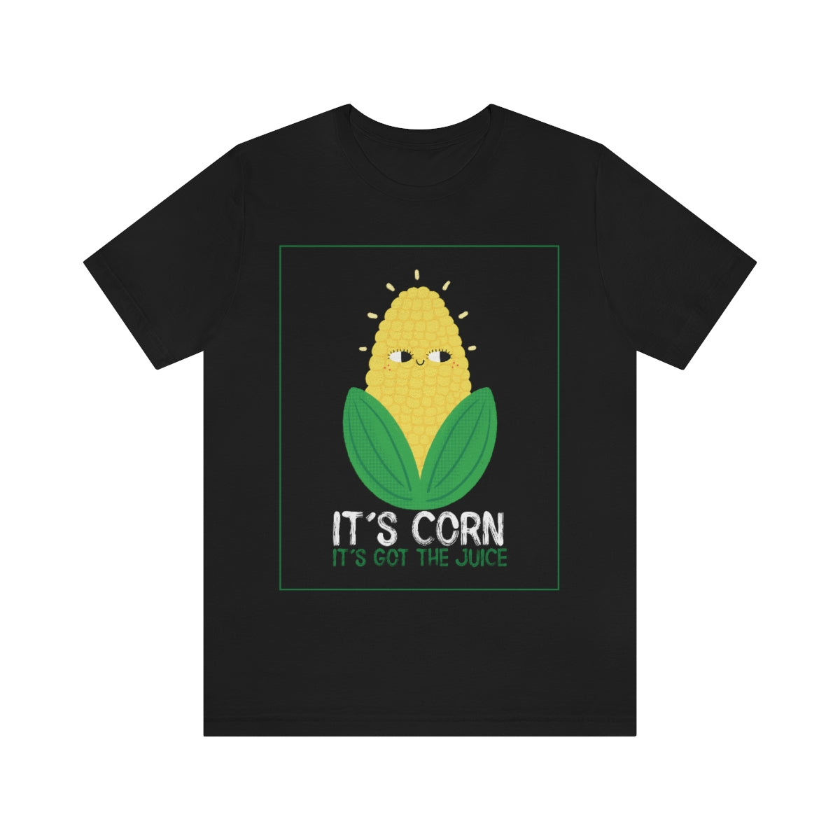 It's Corn. It's Got The Juice 2 - Unisex T-Shirt