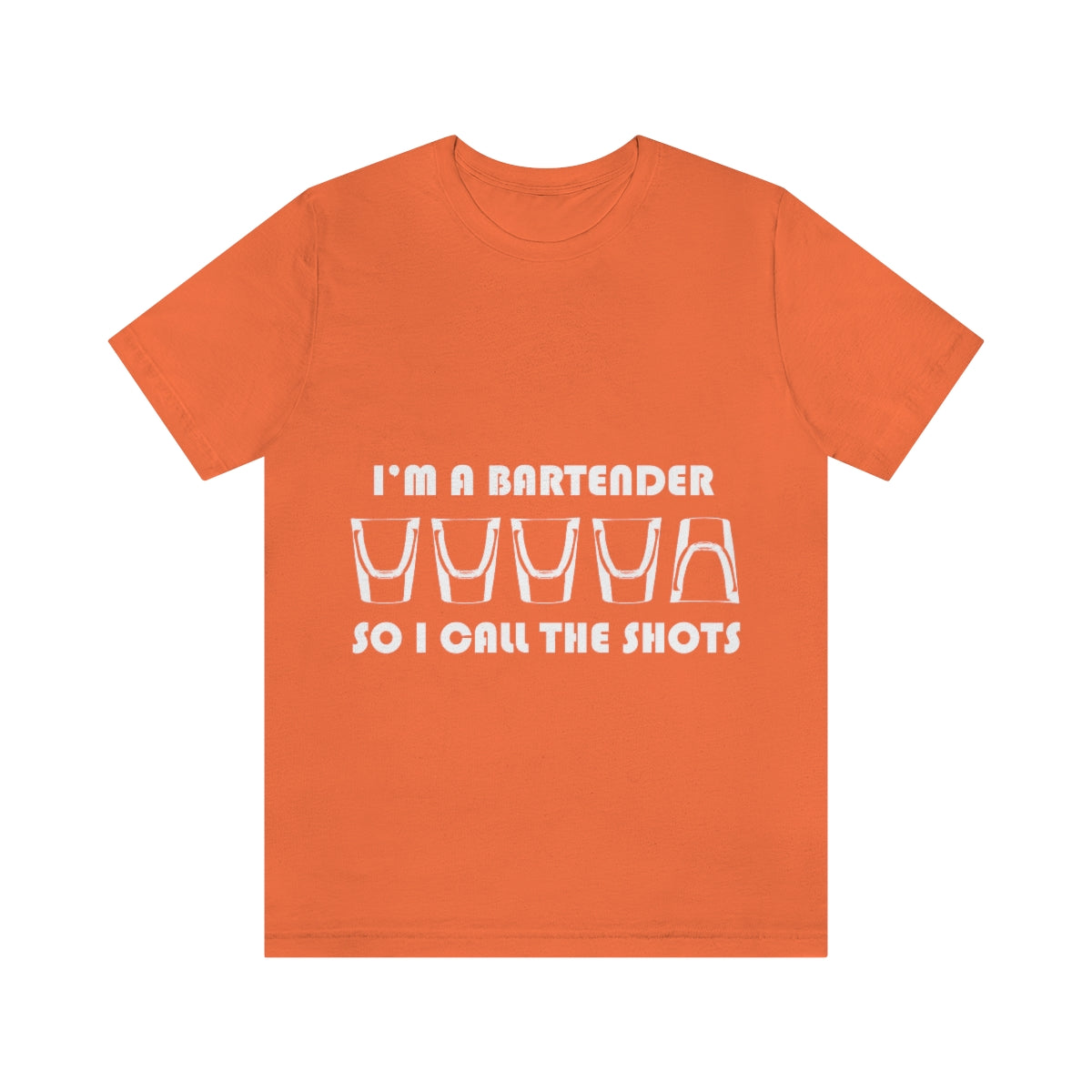 I'm a Bartender So I Call the Shots - Unisex T-Shirt