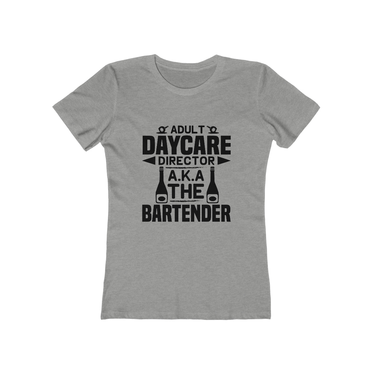 Adult Daycare Director AKA The Bartender - Women's T-shirt