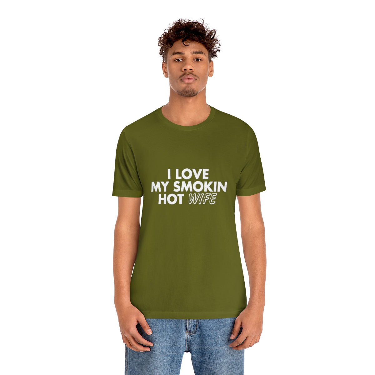 I Love My Smoking Hot Wife - Unisex T-Shirt