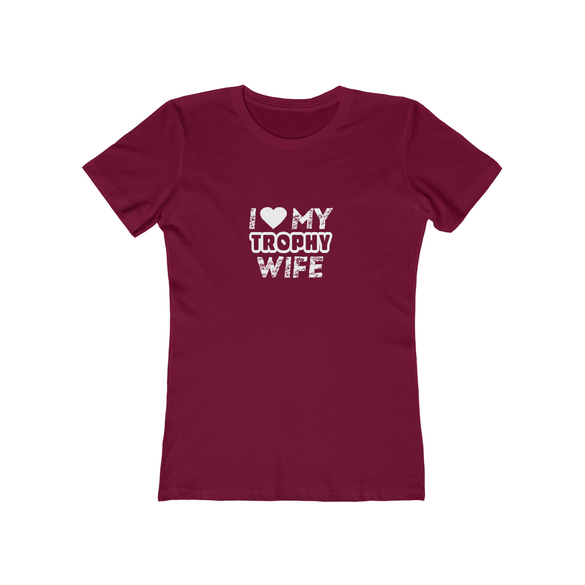 I Love My Trophy Wife - Women's T-shirt