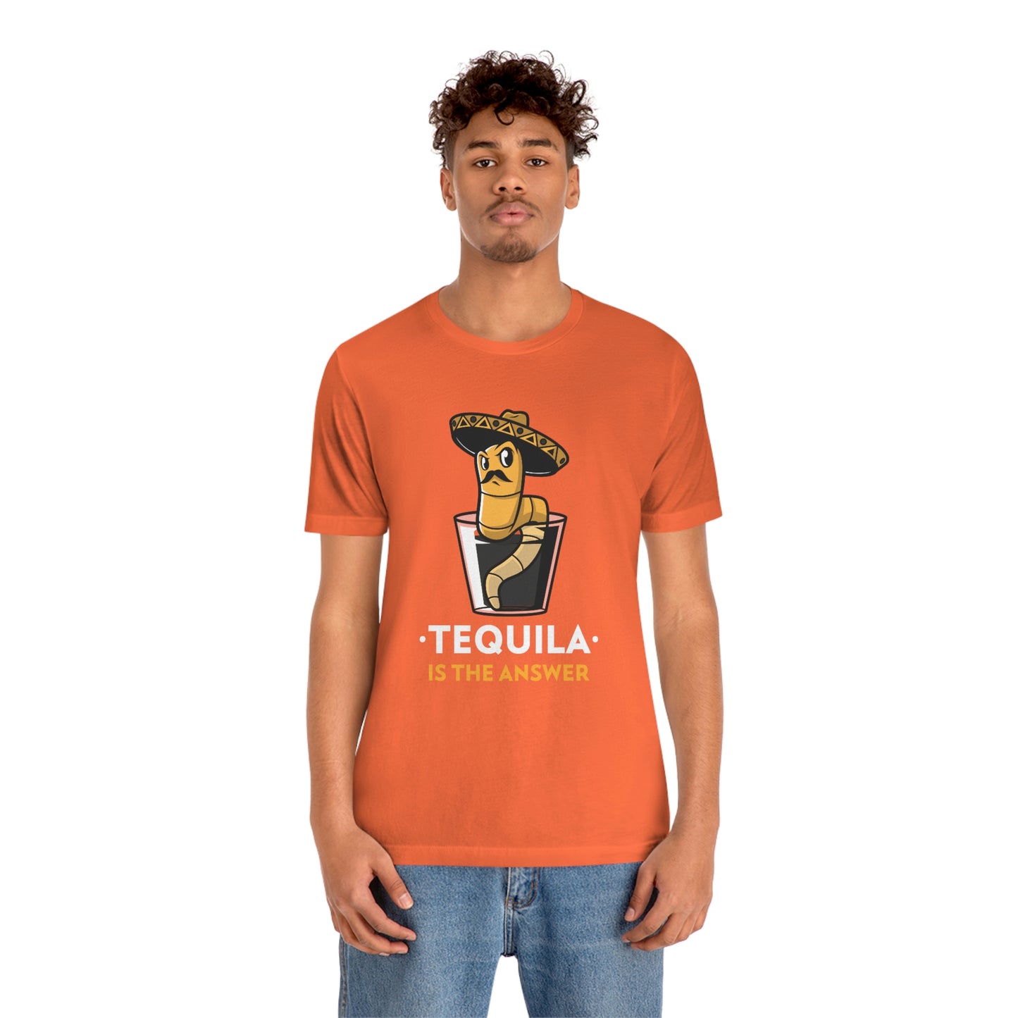 Tequila Is The Answer - Unisex T-Shirt