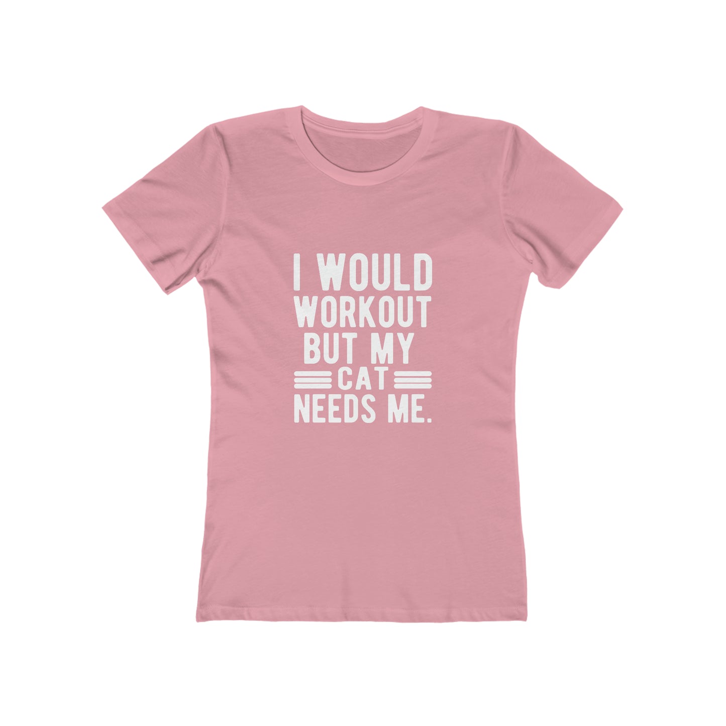 I Would Workout But My Cat Needs Me - Women's T-shirt