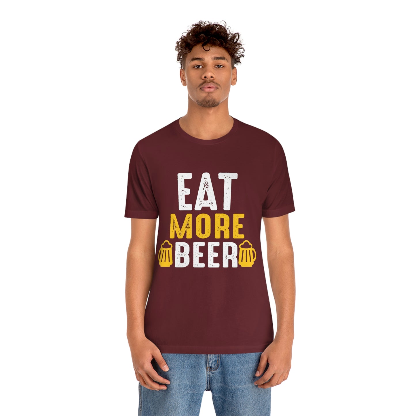 Eat More Beer - Unisex T-Shirt