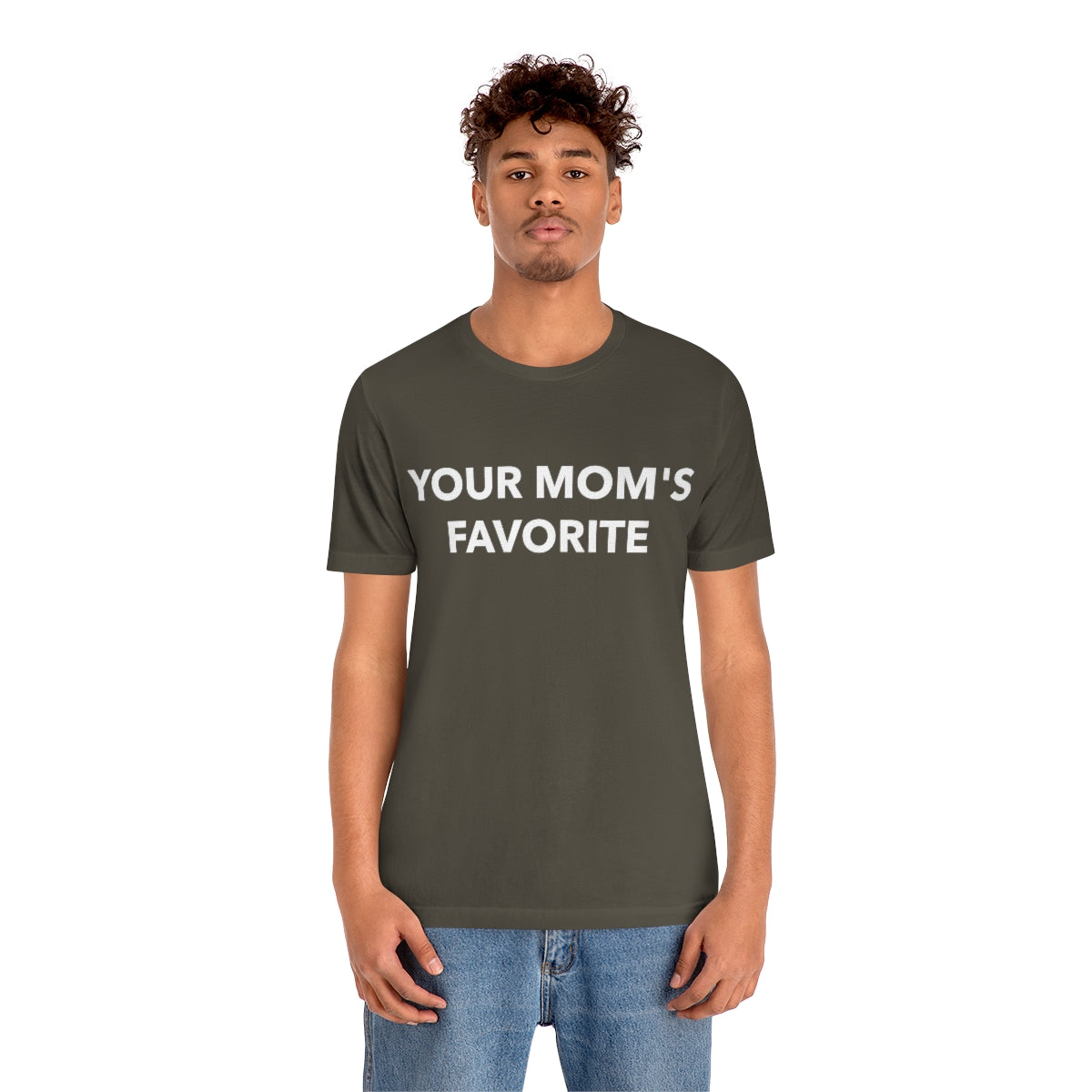 Your Mom's Favorite - Unisex T-Shirt