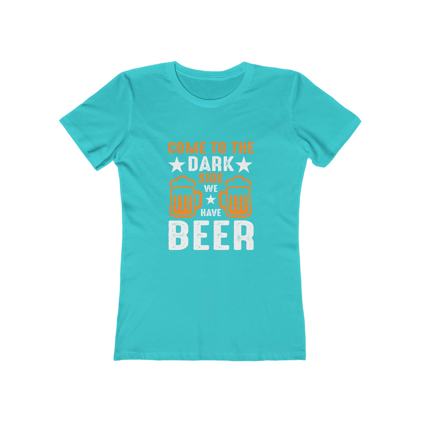 Come To The Dark Side We Have Beer - Women's T-shirt
