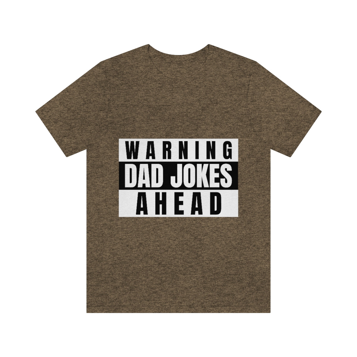 Warning Dad Jokes Aheads - Unisex T-Shirt