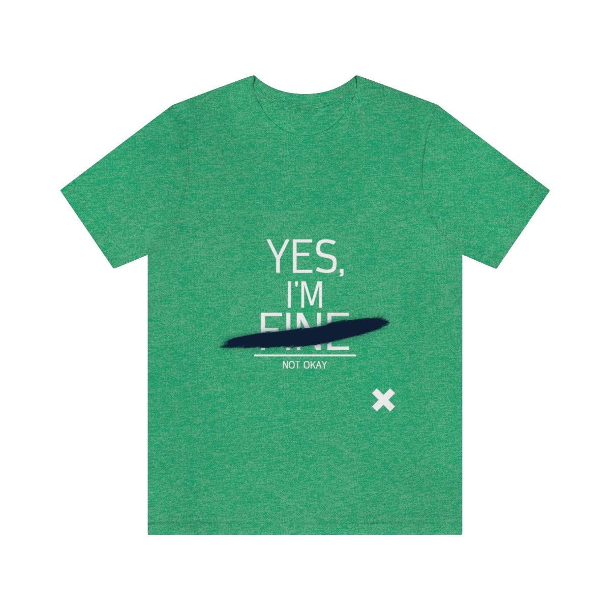 Yes, I'm Fine - Unisex T-Shirt