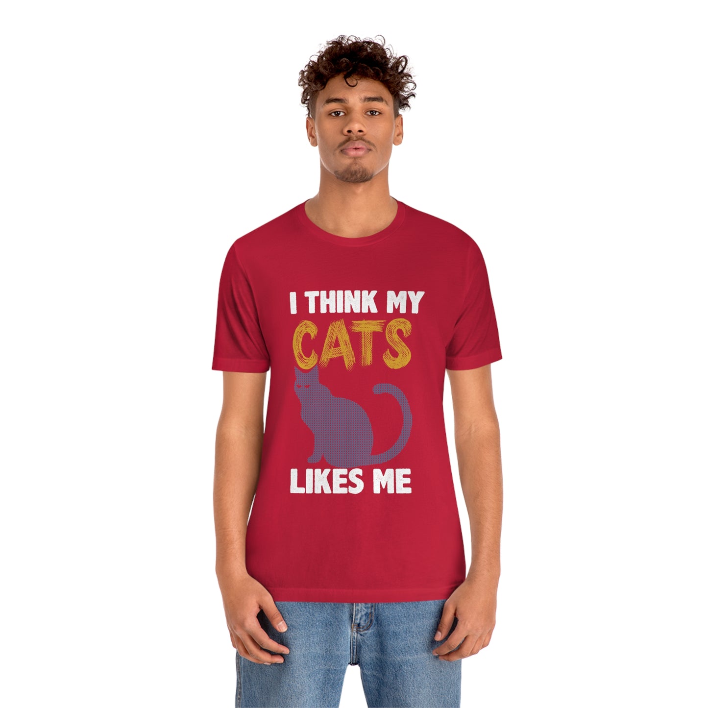 I Think My Cat Likes Me - Unisex T-Shirt
