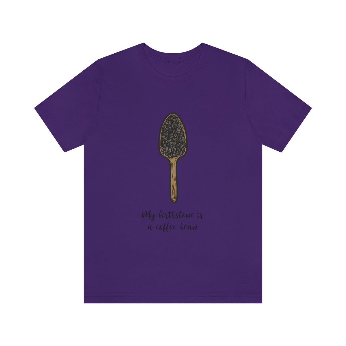 My Birthstone Is A Coffee Bean - Unisex T-Shirt