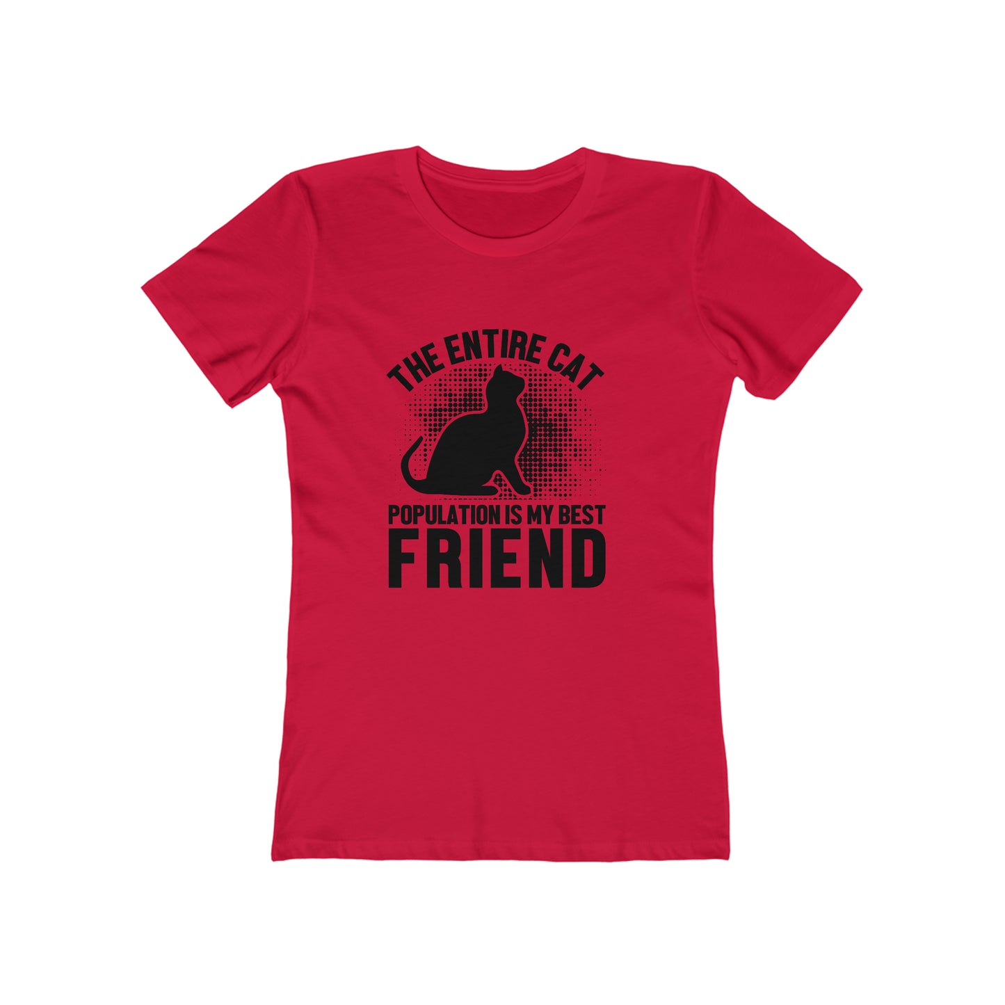 The Entire Cat Population Is My Friend - Women's T-shirt