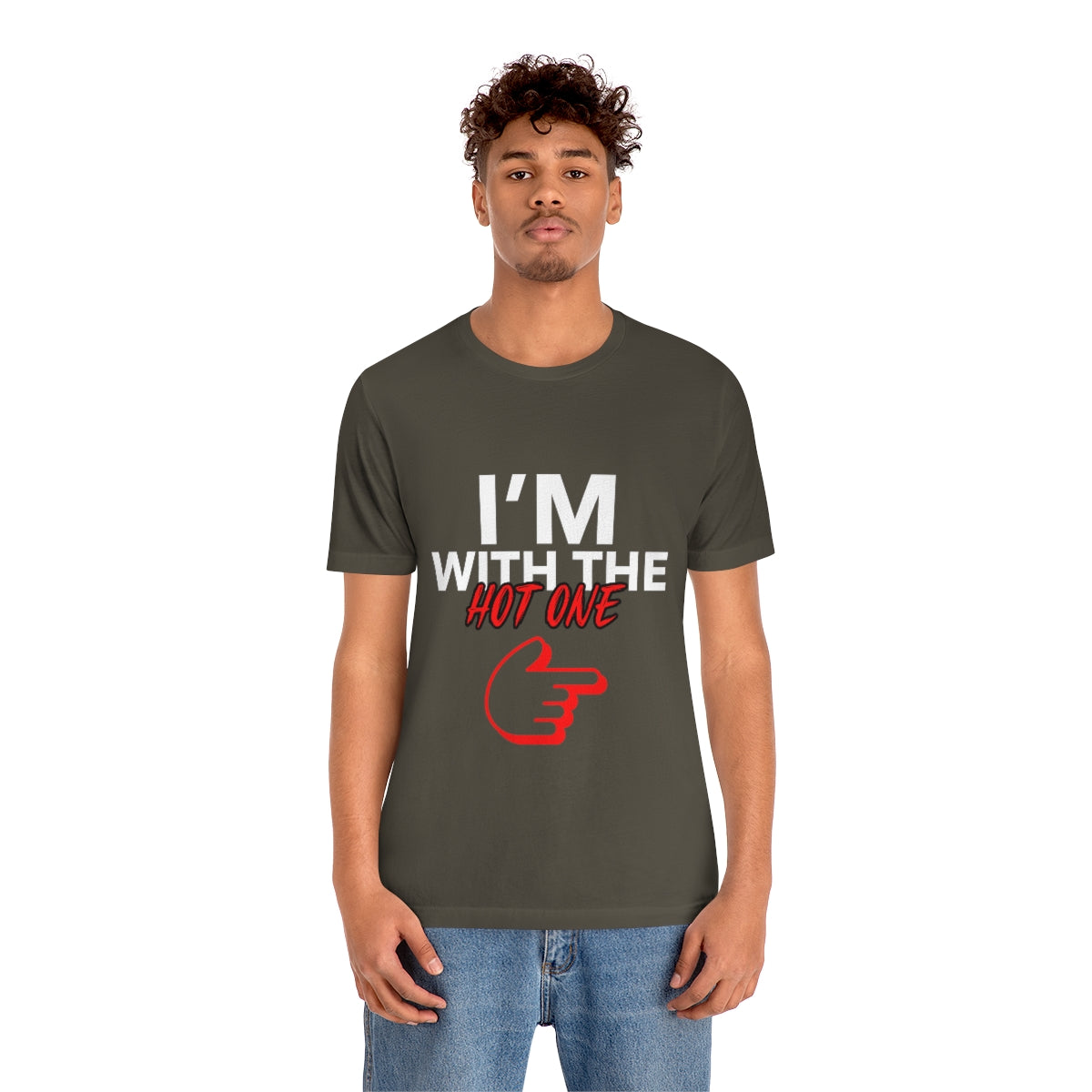 I'm With The Hot One - Unisex T-Shirt