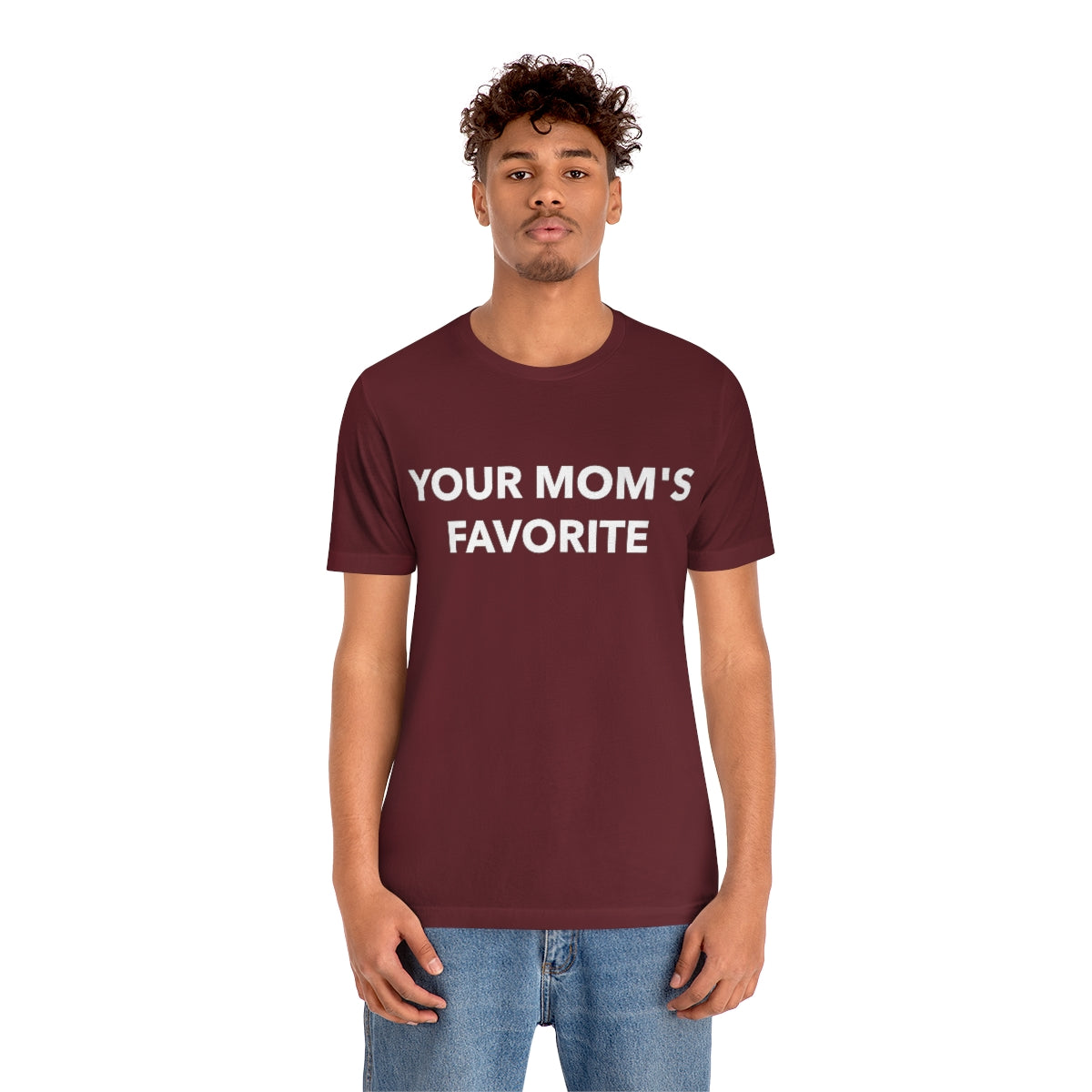 Your Mom's Favorite - Unisex T-Shirt
