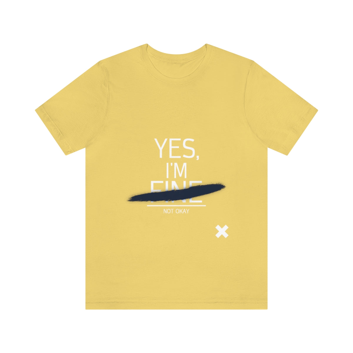 Yes, I'm Fine - Unisex T-Shirt
