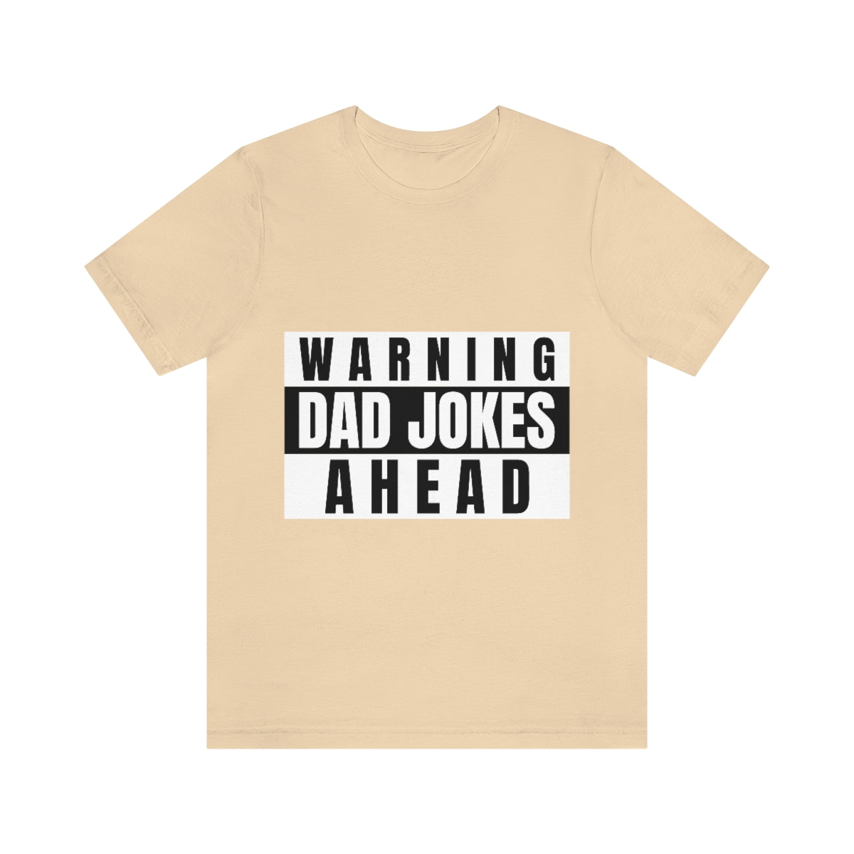 Warning Dad Jokes Aheads - Unisex T-Shirt