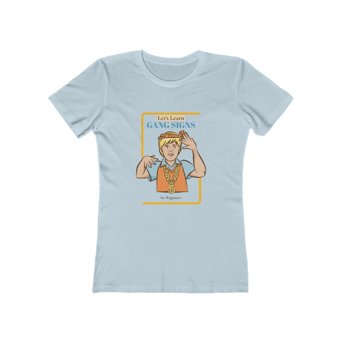 Let's Learn Gang Signs - Women's T-shirt