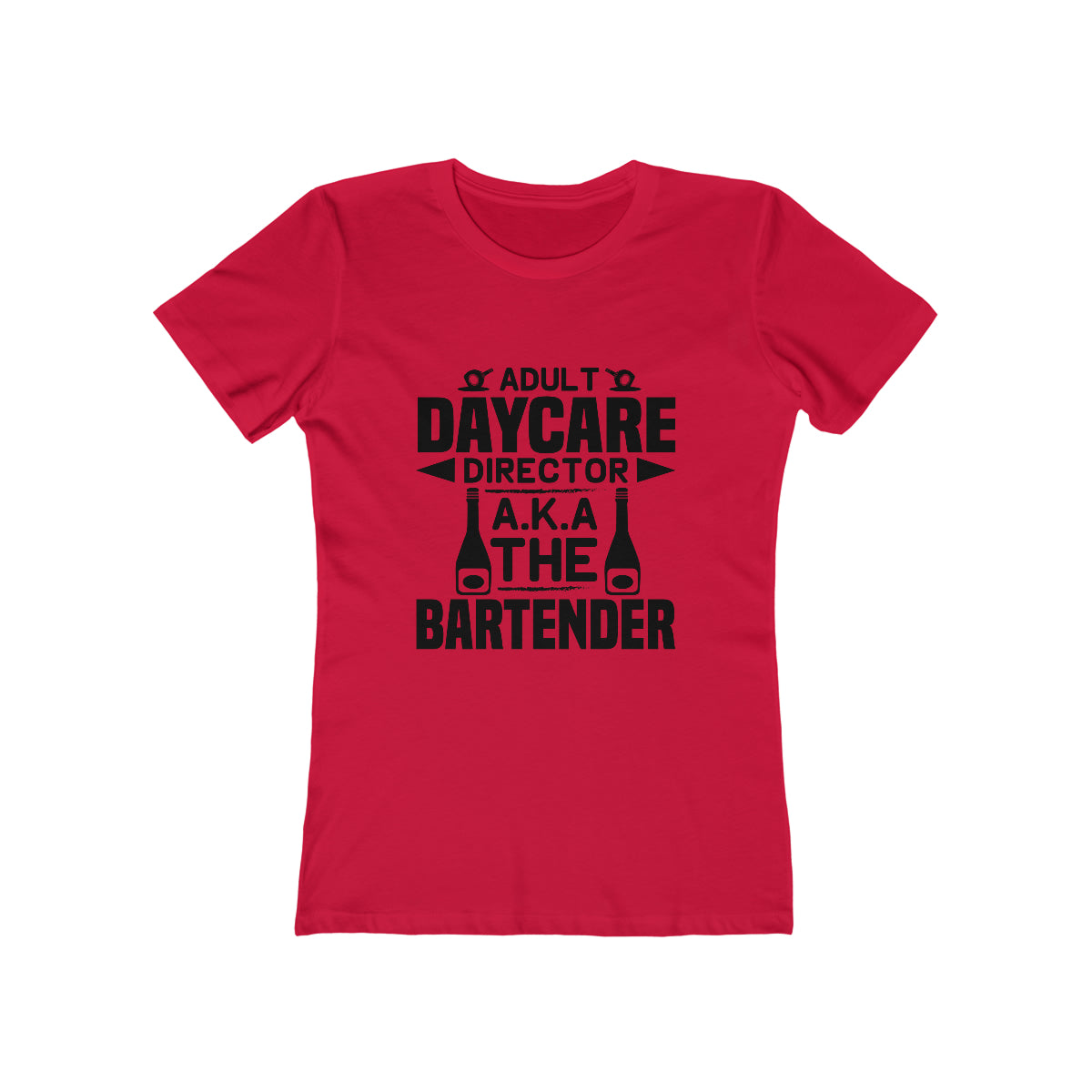 Adult Daycare Director AKA The Bartender - Women's T-shirt