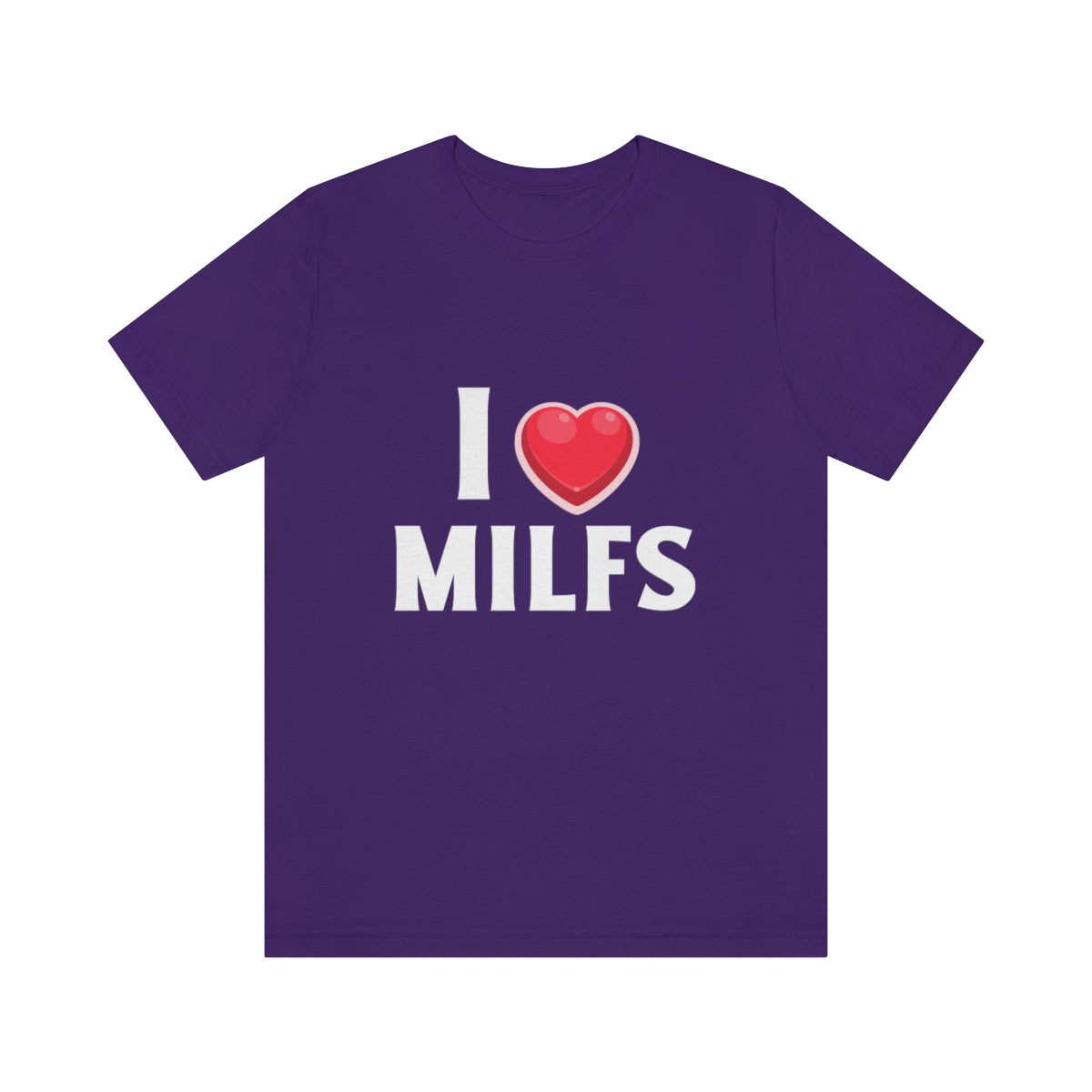 I Heart MILFs - Unisex T-Shirt