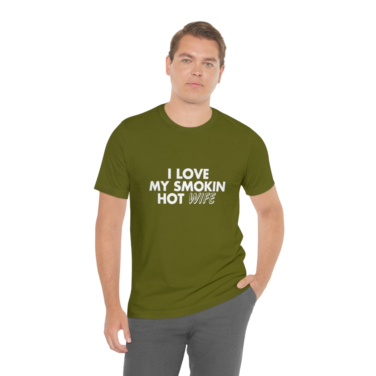 I Love My Smoking Hot Wife - Unisex T-Shirt