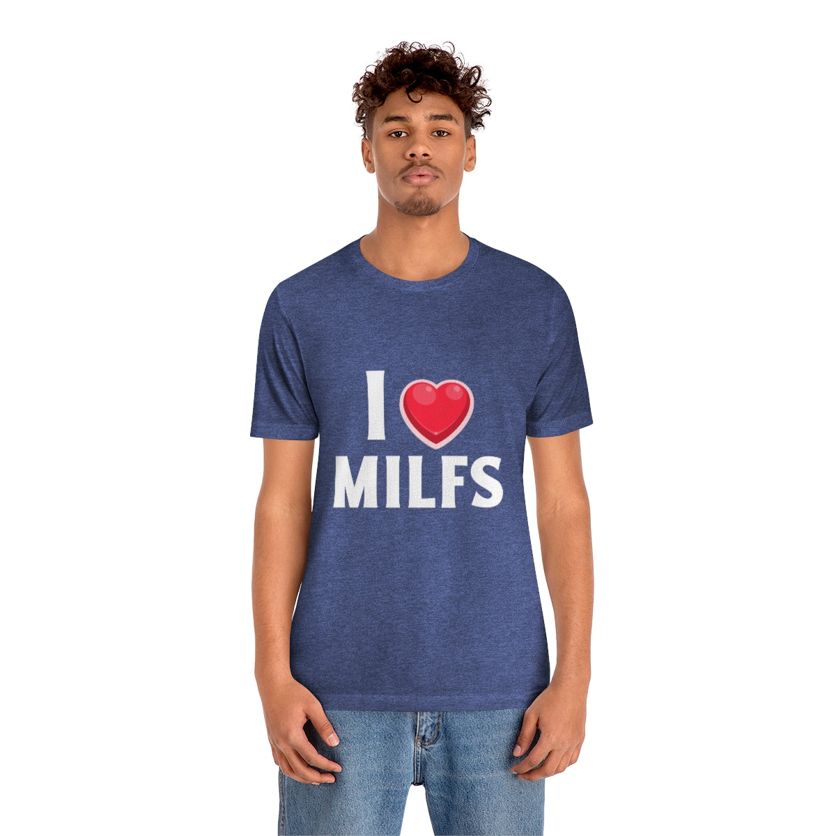 I Heart MILFs - Unisex T-Shirt